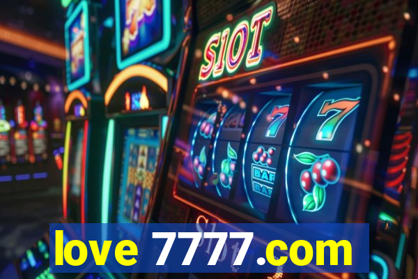 love 7777.com