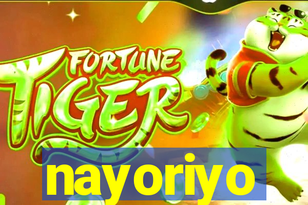 nayoriyo