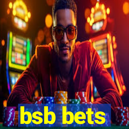 bsb bets