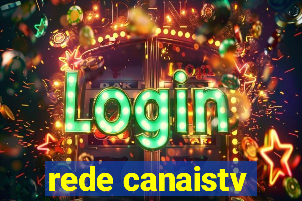 rede canaistv
