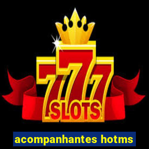 acompanhantes hotms