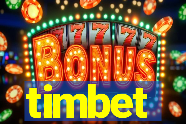 timbet
