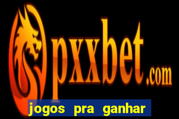 jogos pra ganhar dinheiro de verdade via pix na hora