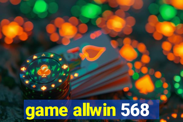 game allwin 568