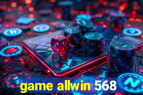 game allwin 568
