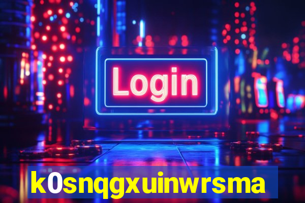 k0snqgxuinwrsmad.top