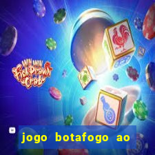 jogo botafogo ao vivo hd