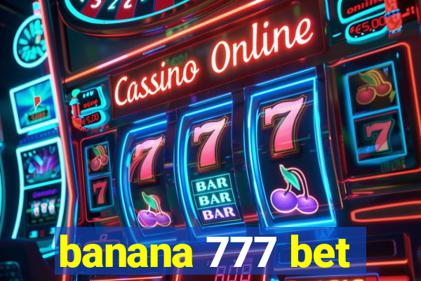banana 777 bet