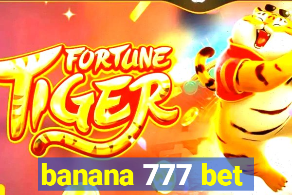 banana 777 bet
