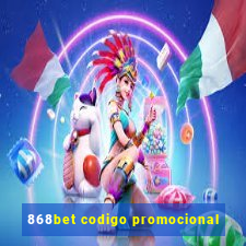 868bet codigo promocional