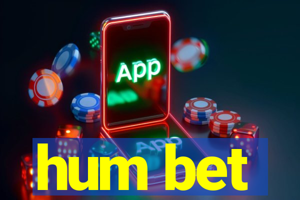 hum bet