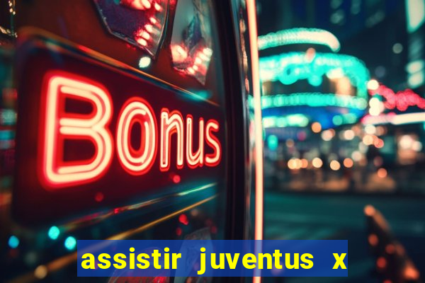 assistir juventus x bayer leverkusen futemax