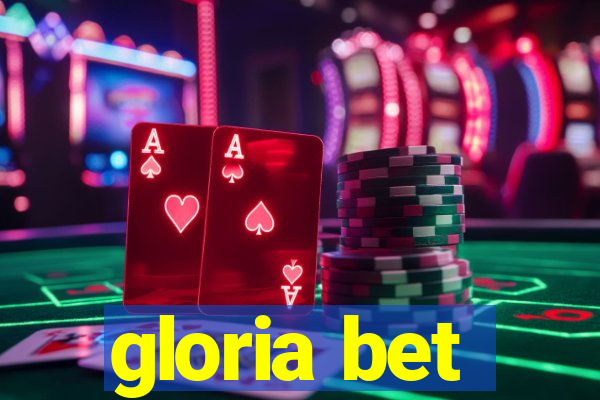 gloria bet
