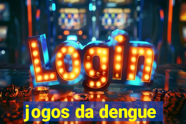 jogos da dengue