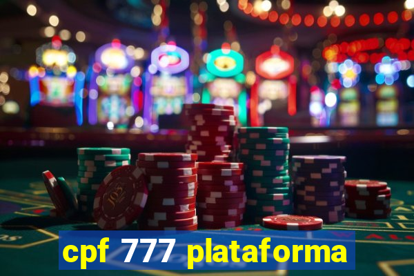 cpf 777 plataforma