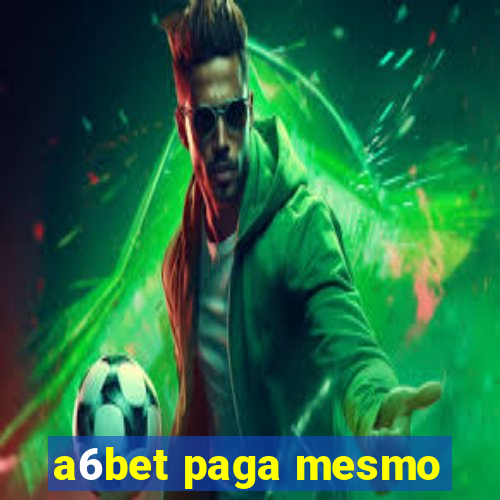 a6bet paga mesmo