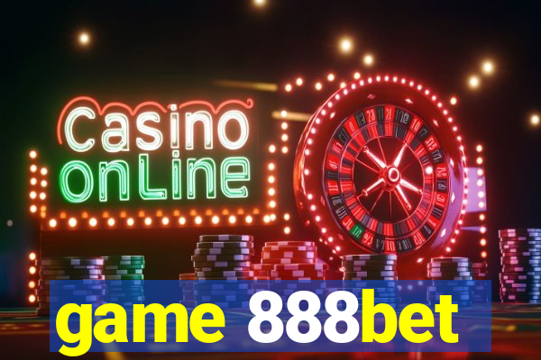game 888bet