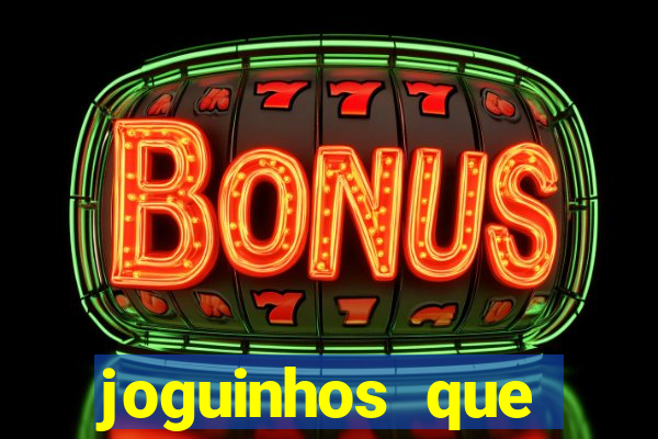 joguinhos que realmente pagam
