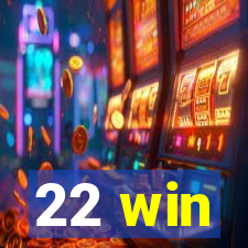 22 win