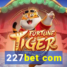 227bet com