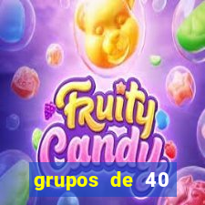 grupos de 40 dezenas da quina