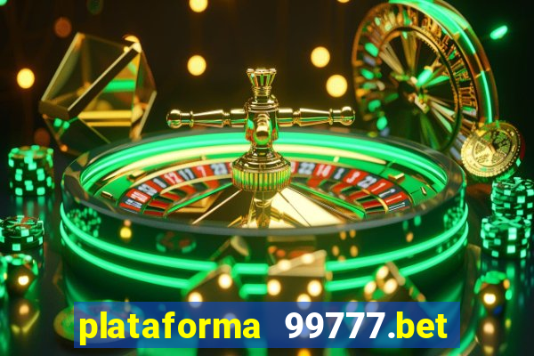 plataforma 99777.bet é confiável