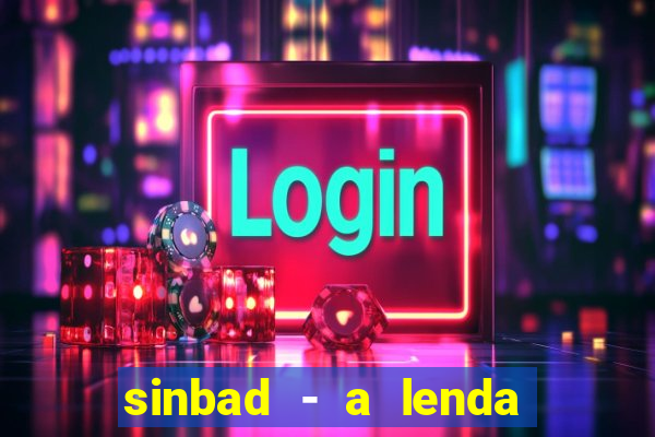 sinbad - a lenda dos sete mares online dublado
