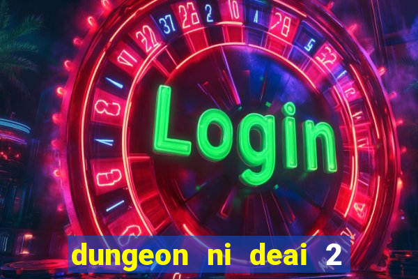 dungeon ni deai 2 temporada dublado data de lançamento