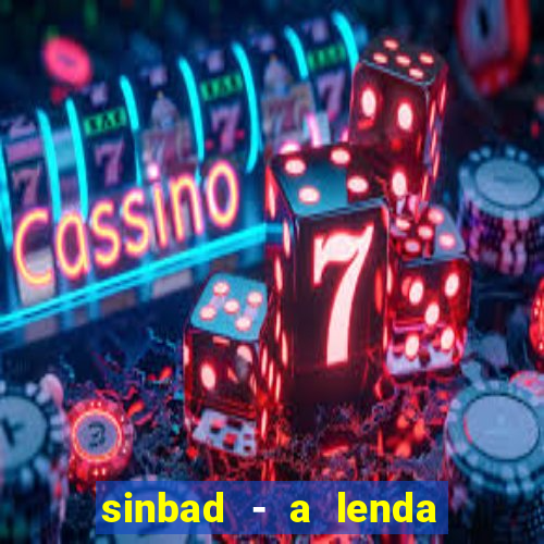 sinbad - a lenda dos sete mares filme completo dublado