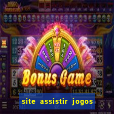 site assistir jogos de futebol