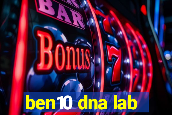 ben10 dna lab