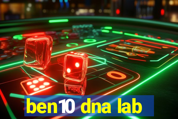 ben10 dna lab