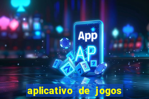 aplicativo de jogos que pagam de verdade
