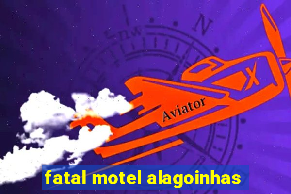 fatal motel alagoinhas