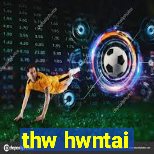 thw hwntai