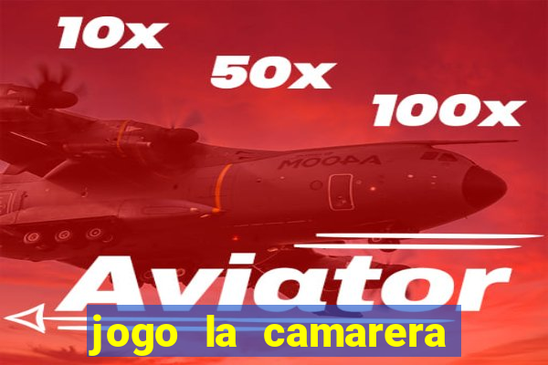 jogo la camarera para celular