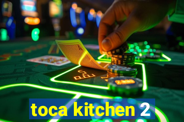 toca kitchen 2