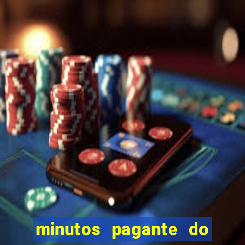 minutos pagante do fortune tiger