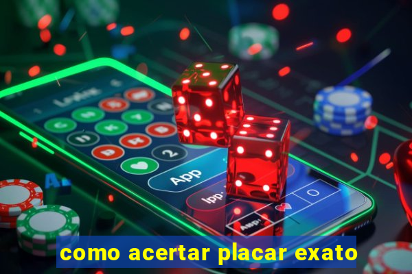 como acertar placar exato
