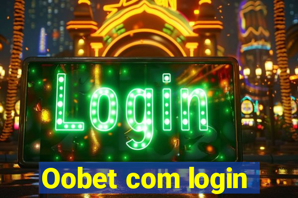 Oobet com login