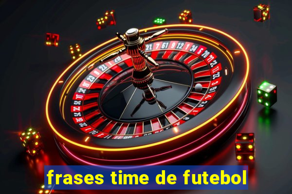 frases time de futebol