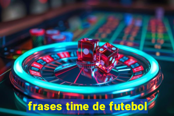 frases time de futebol