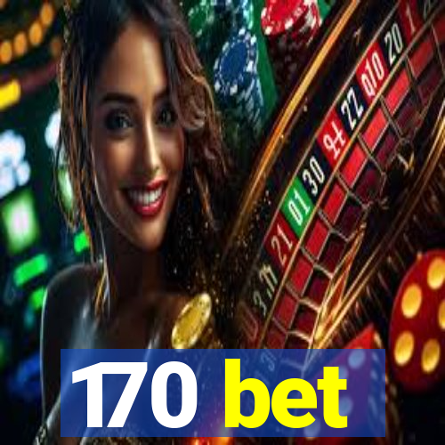 170 bet