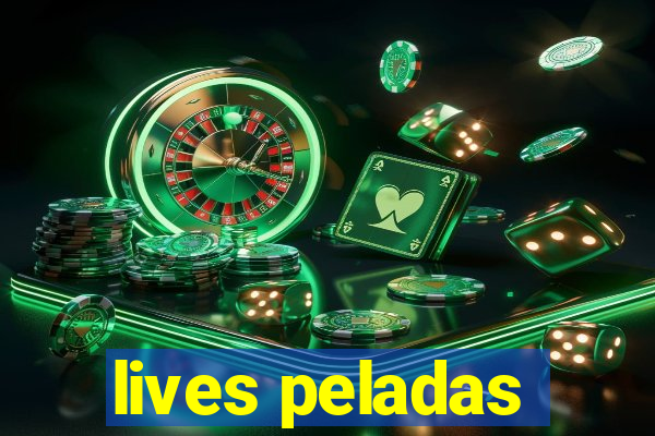 lives peladas
