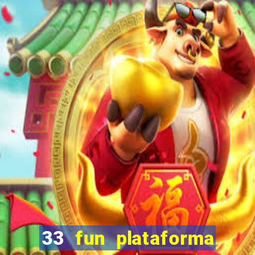 33 fun plataforma de jogos