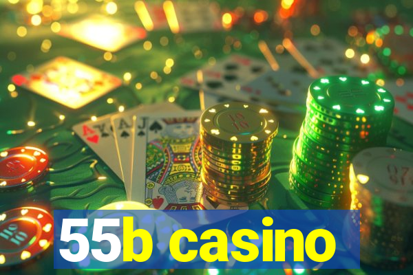 55b casino