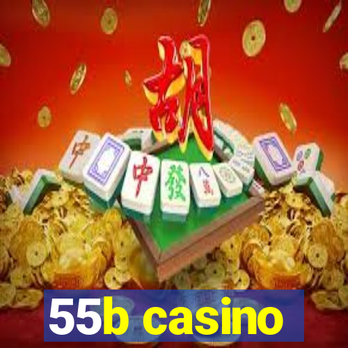 55b casino