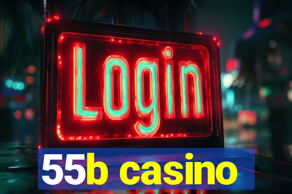55b casino