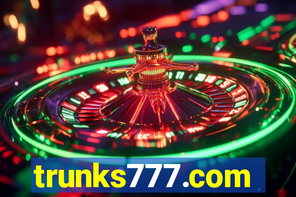 trunks777.com