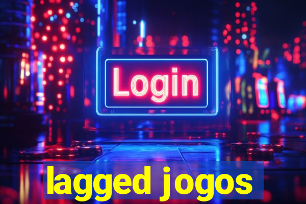 lagged jogos